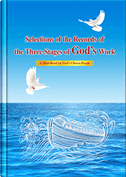 Selections of the Records of the Three Stages of God’s Work