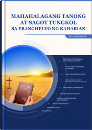 Mahahalagang Tanong at Sagot tungkol sa Ebanghelyo ng Kaharian